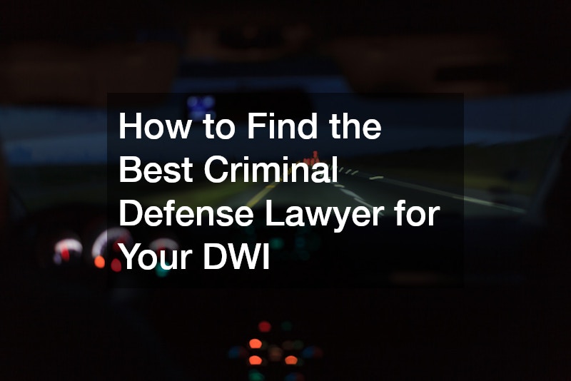 How to Find the Best Criminal Defense Lawyer for Your DWI