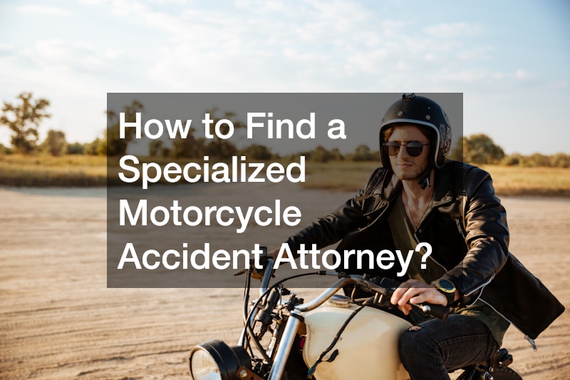 How to Find a Specialized Motorcycle Accident Attorney?